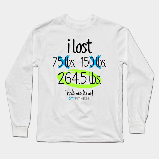 I Lost LBS. - GTY.FITNESS Long Sleeve T-Shirt by Smrllz